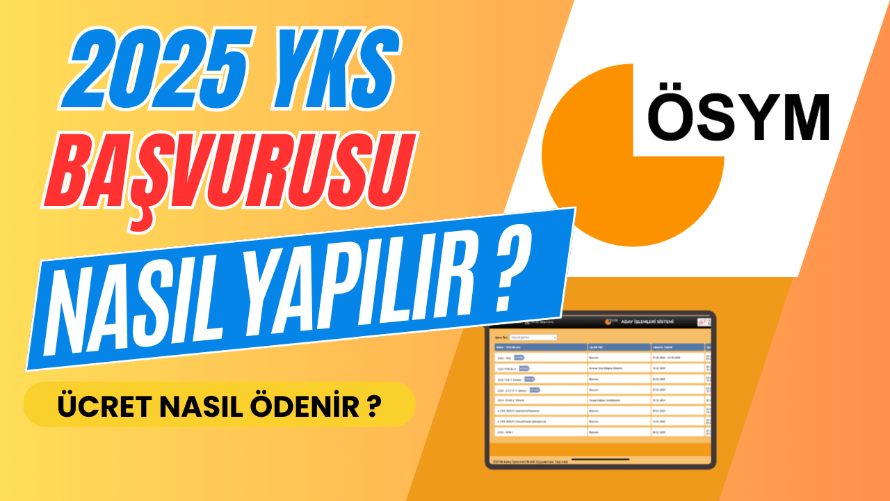 Videolu 2025 YKS Başvurusu Nasıl Yapılır? ÖSYM AİS Ekranında Tüm Adımlar!